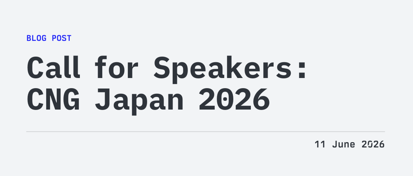 Call for Speakers: CNG Japan 2026