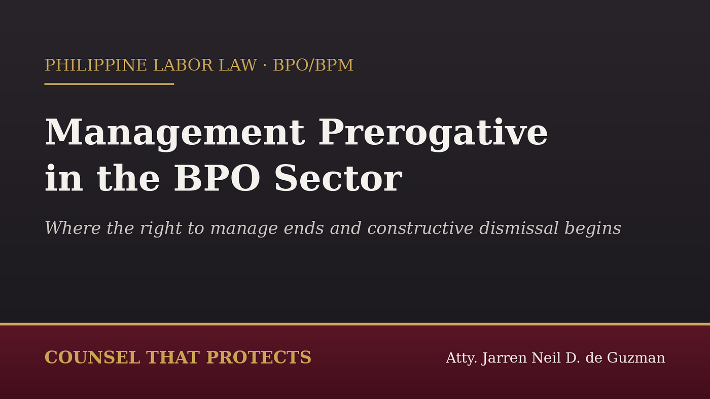 Management Prerogative in the BPO Sector: Where the Right to Manage Ends and Constructive Dismissal…