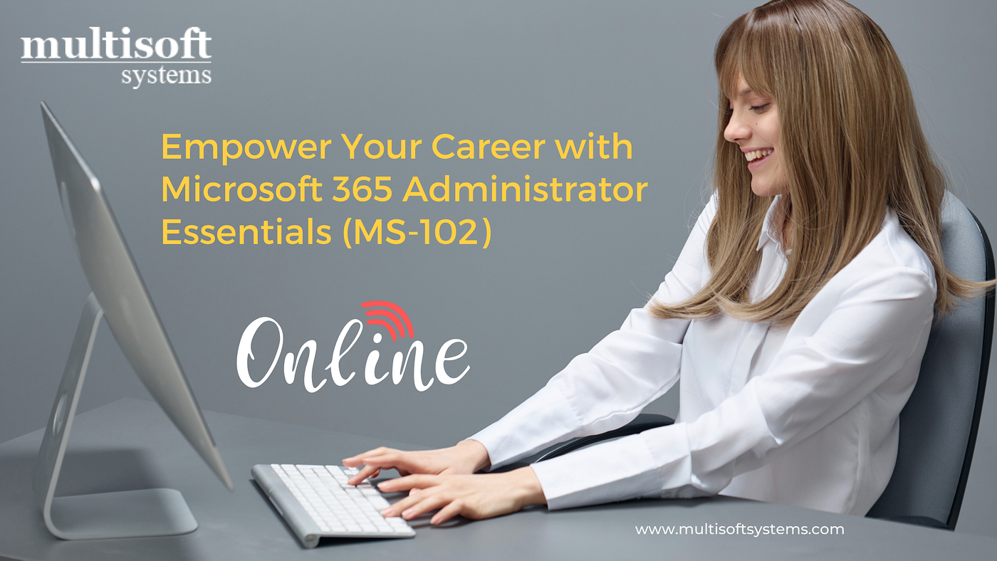 Microsoft 365 Administrator Essentials Training: Expertise in Modern Management