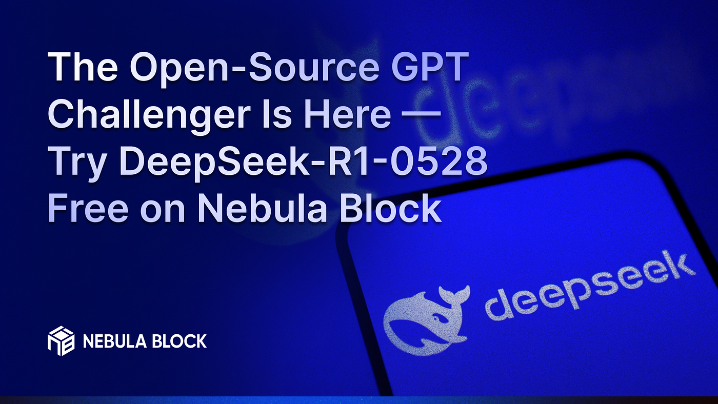 The Open-Source GPT Challenger Is Here — Try DeepSeek-R1–0528 Free