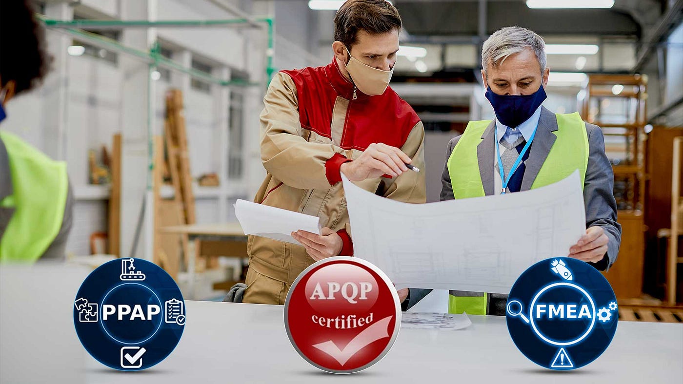 Understanding PPAP, APQP & FMEA in Supplier Quality