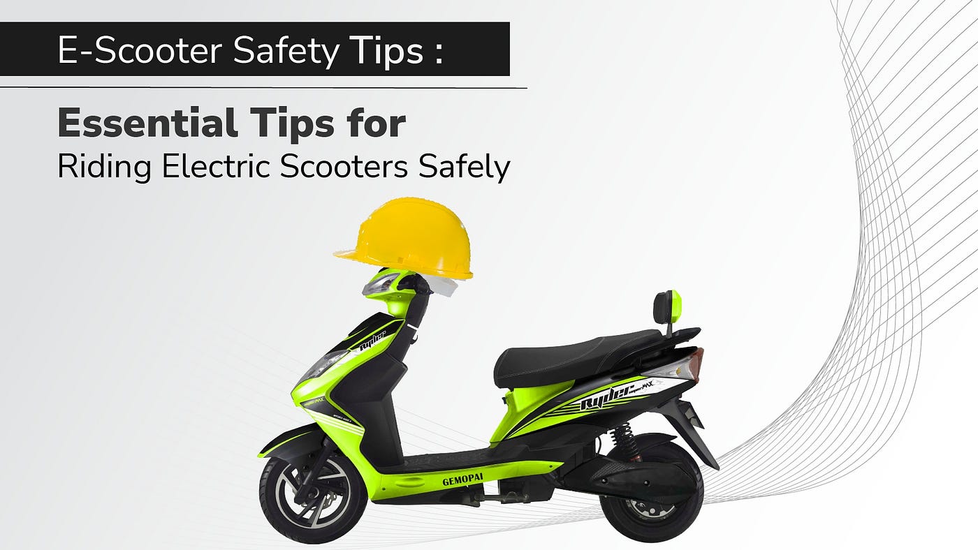 E-Scooter Safety Tips: Essential Tips for Riding Electric Scooters Safely
