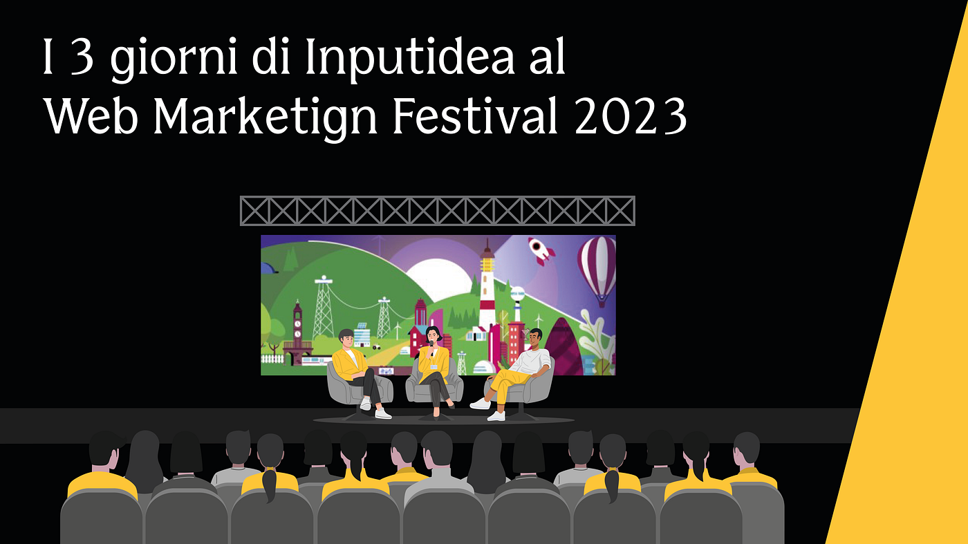 I 3 giorni di Inputidea al Web Marketing Festival 2023