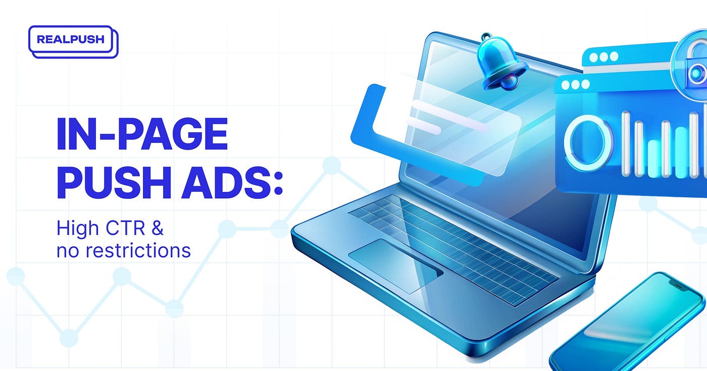 In-Page push ads: high CTR & no restrictions