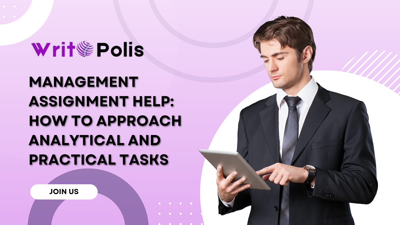 Management Assignment Help: How to Approach Analytical and Practical Tasks