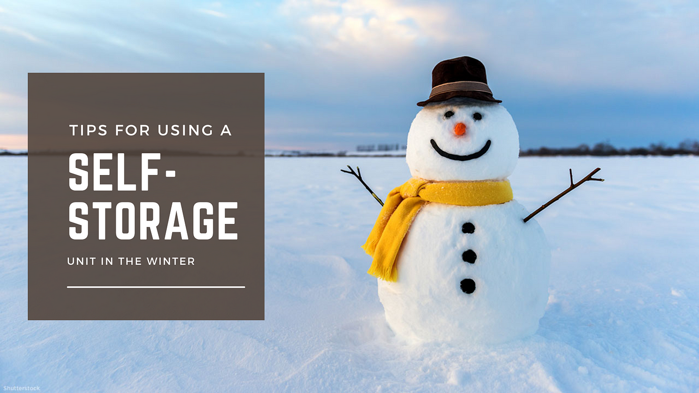 5 Tips For Using A Self-Storage Unit In The Winter | by Leeveit  Technologies | Medium