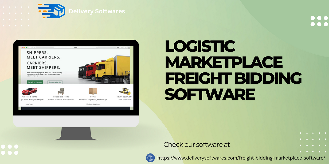 Logistic Marketplace Freight Bidding Software: Everything You Need To Know  | by Deliverysoftwares | Medium