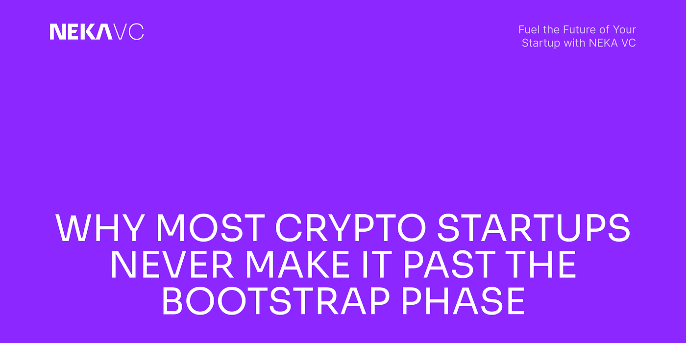 Why most crypto startups never make it past the Bootstrap phase.