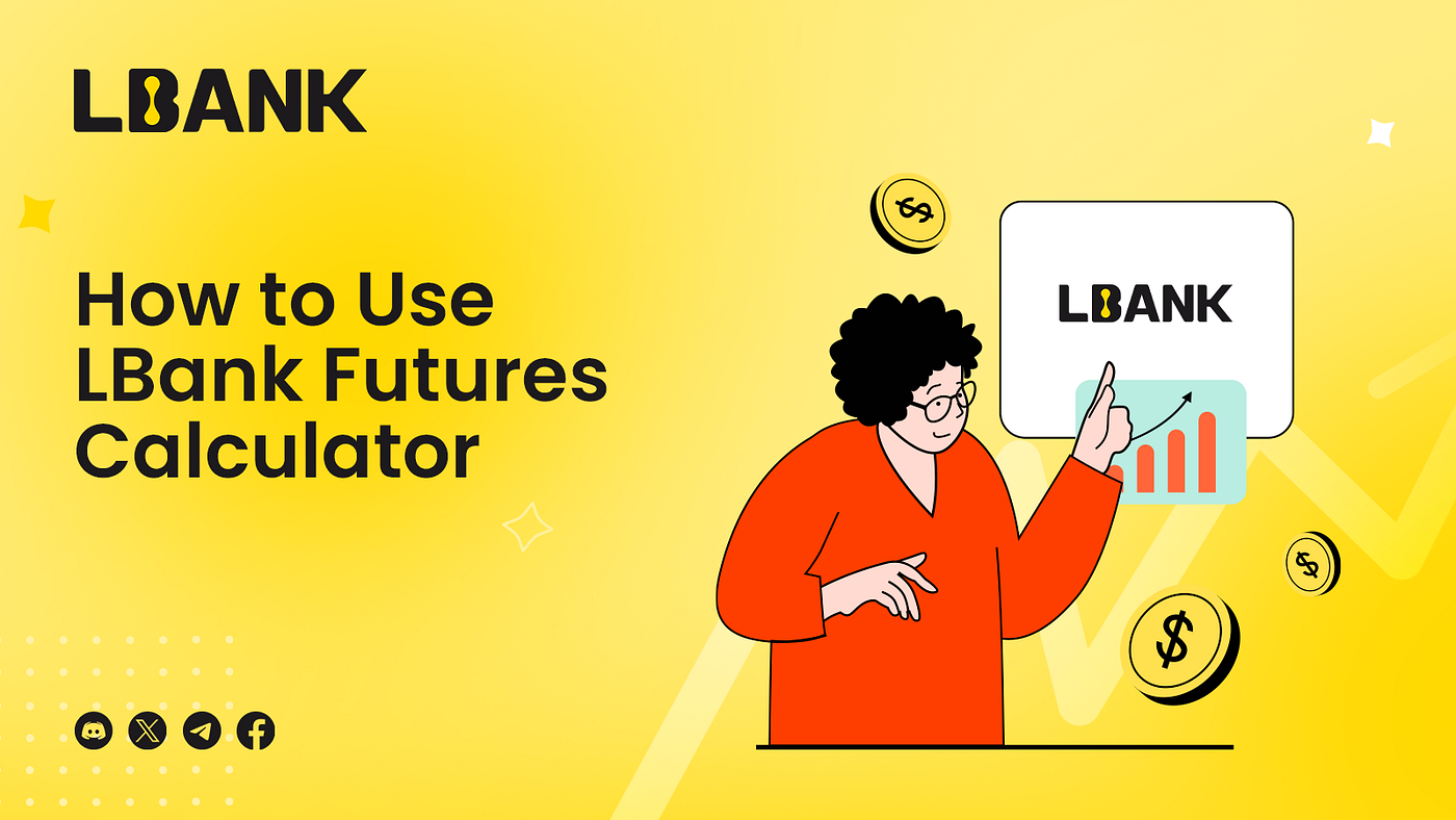 How to Use LBank Futures Calculator | by LBank Exchange | Medium