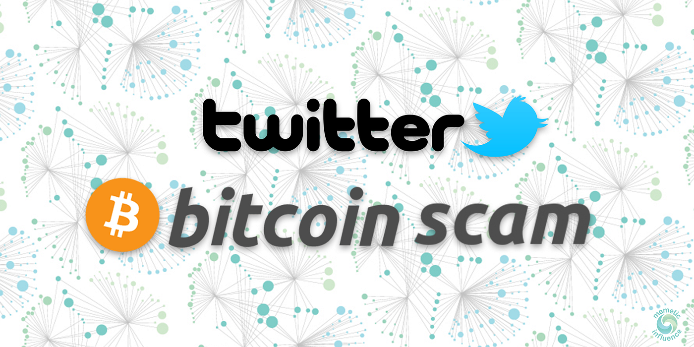 Scam Screenshots: The Twitter Bitcoin Scandal | by memetic influence |  memetic influence | Medium