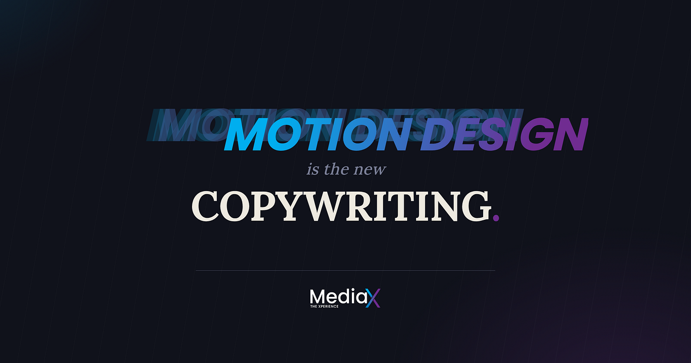 Motion Design Is the New Copywriting. Here’s Why