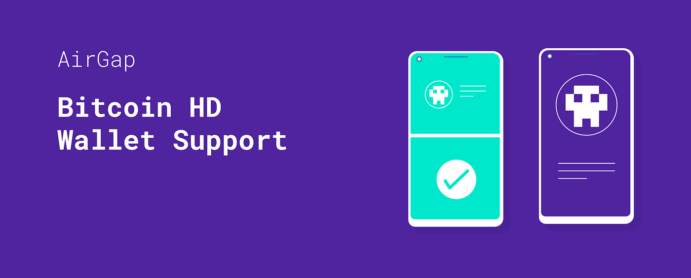 AirGap now supports Bitcoin HD Wallets | by AirGap | AirGap | Medium