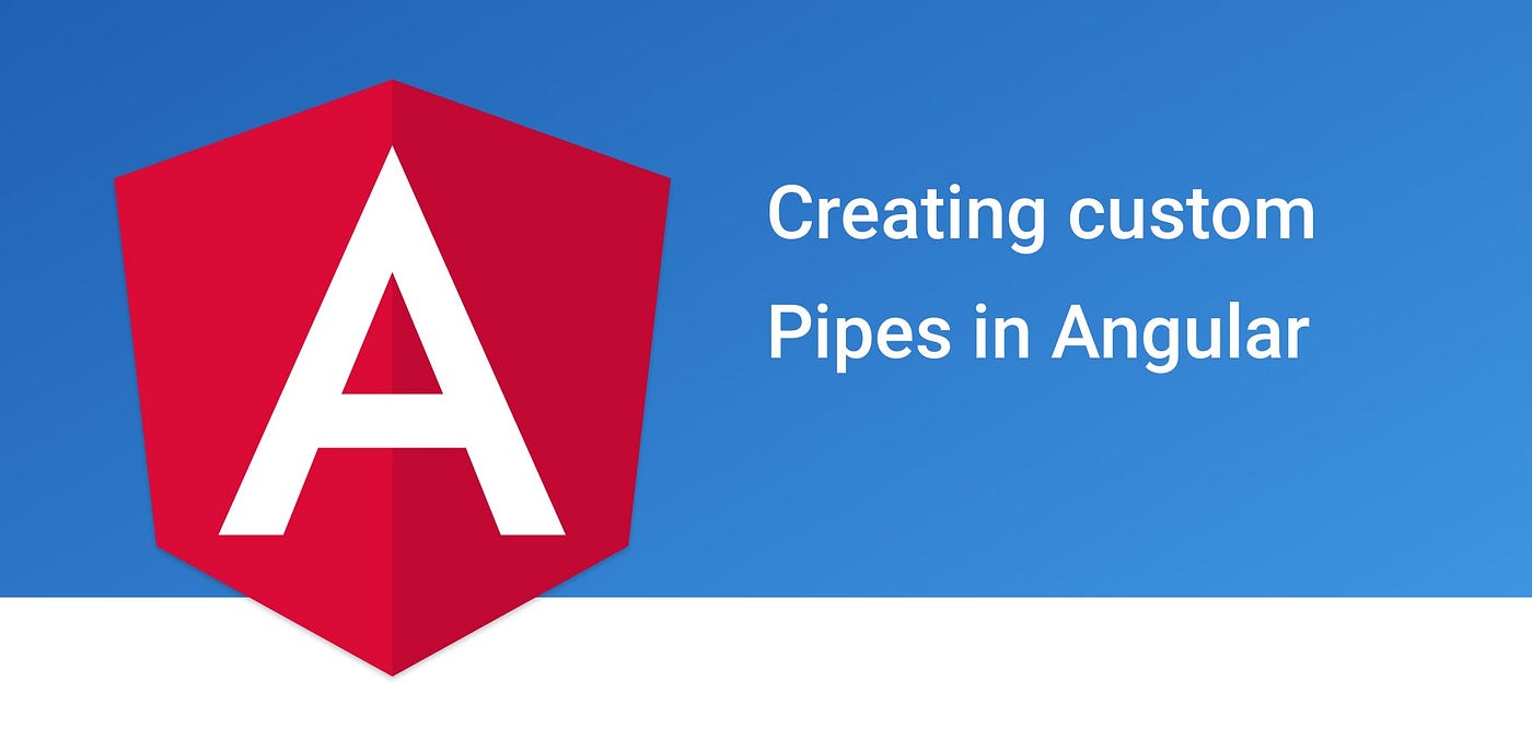 Creating a Custom Pipe for your Angular app | by Ivano Di Gese | Better  Programming