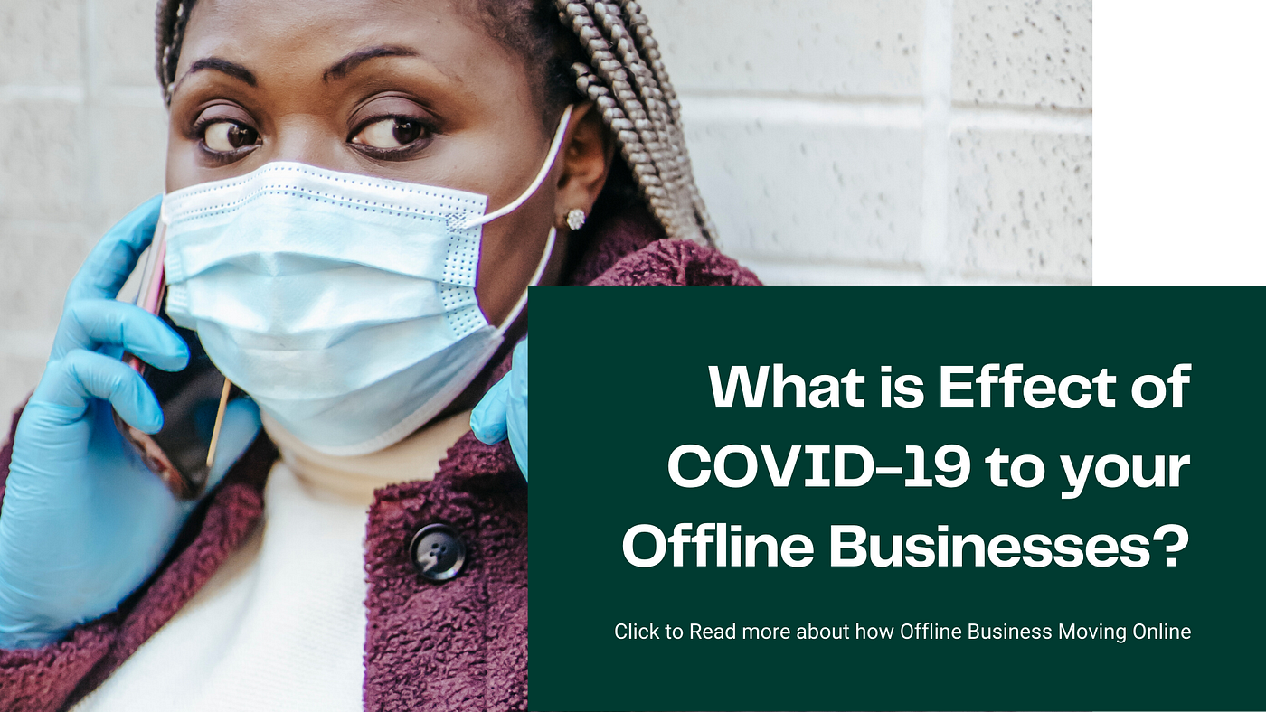 How COVID-19 Hurt Offline Businesses