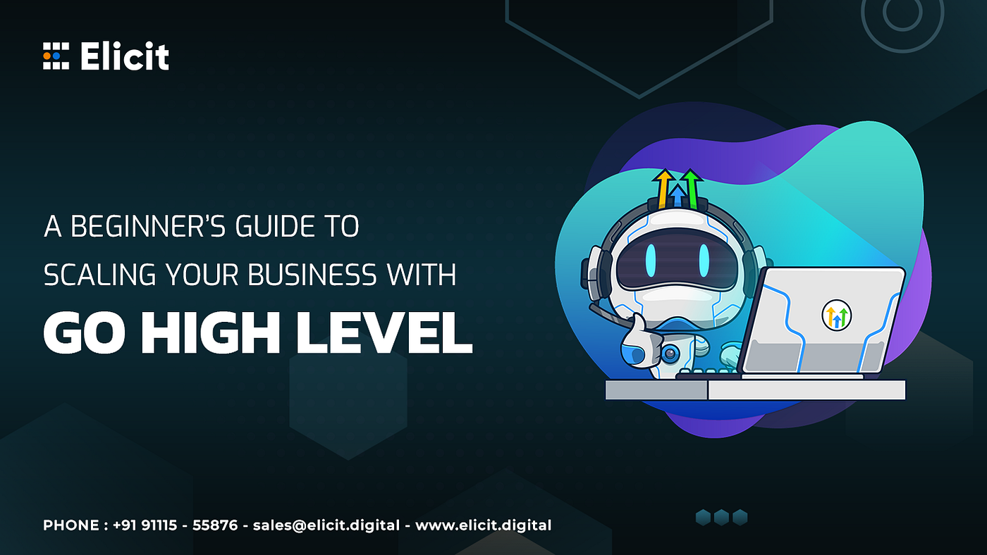 A Beginner’s Guide to Scaling Your Business with GoHighLevel