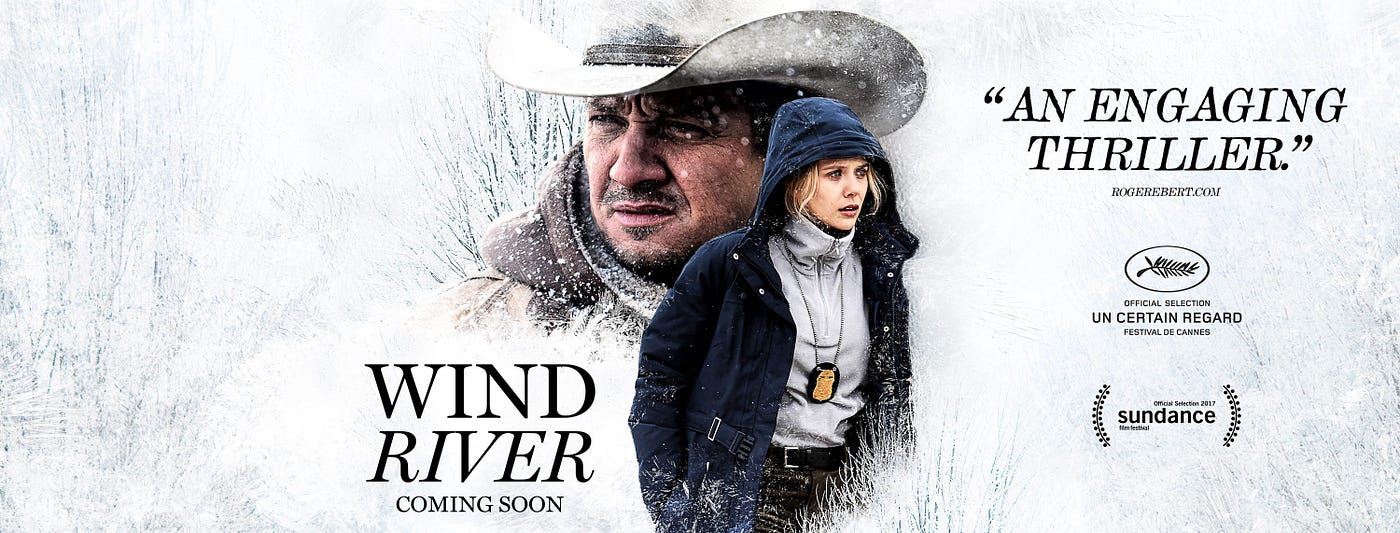 Wind River” Provides A Window To An Important Message, by Alex Bauer