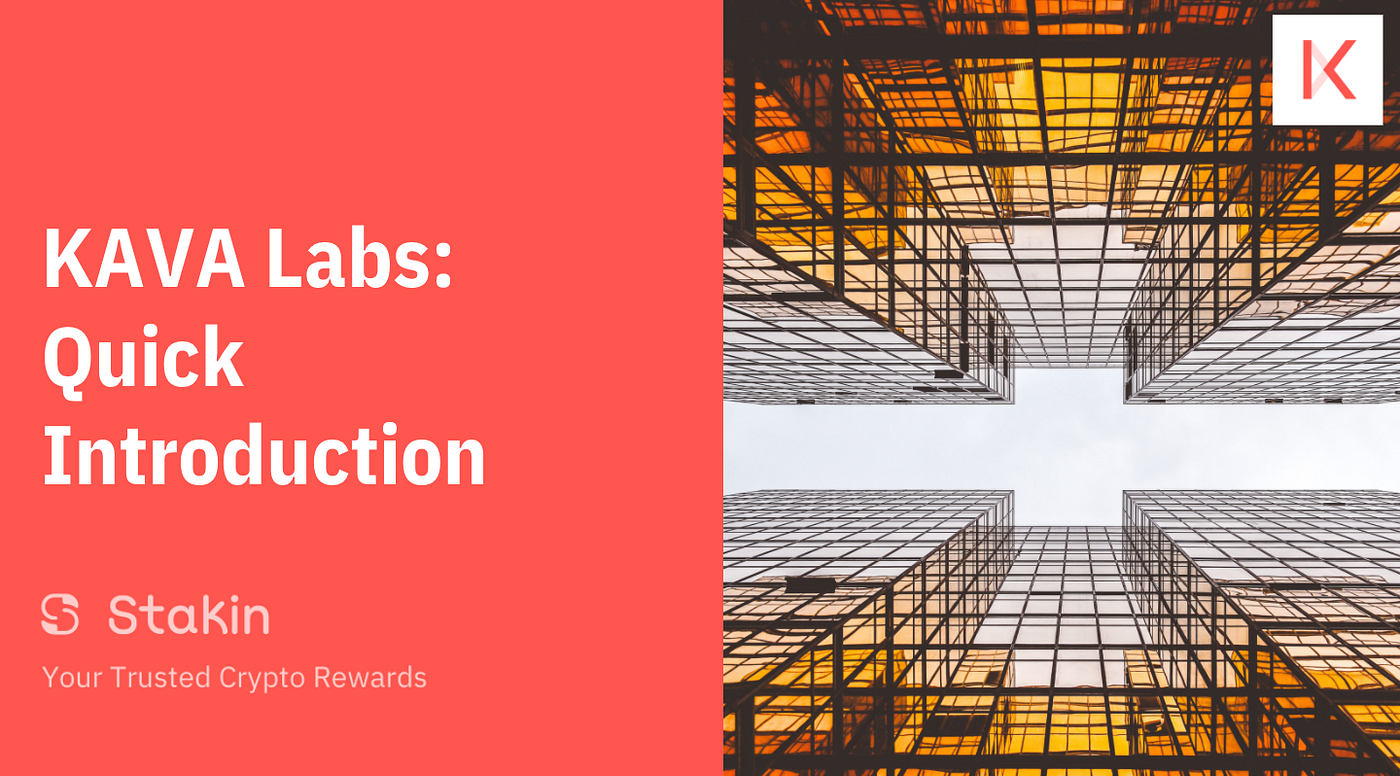 KAVA Labs: Quick Guide & Overview | by Gisele Schout | Stakin | Medium