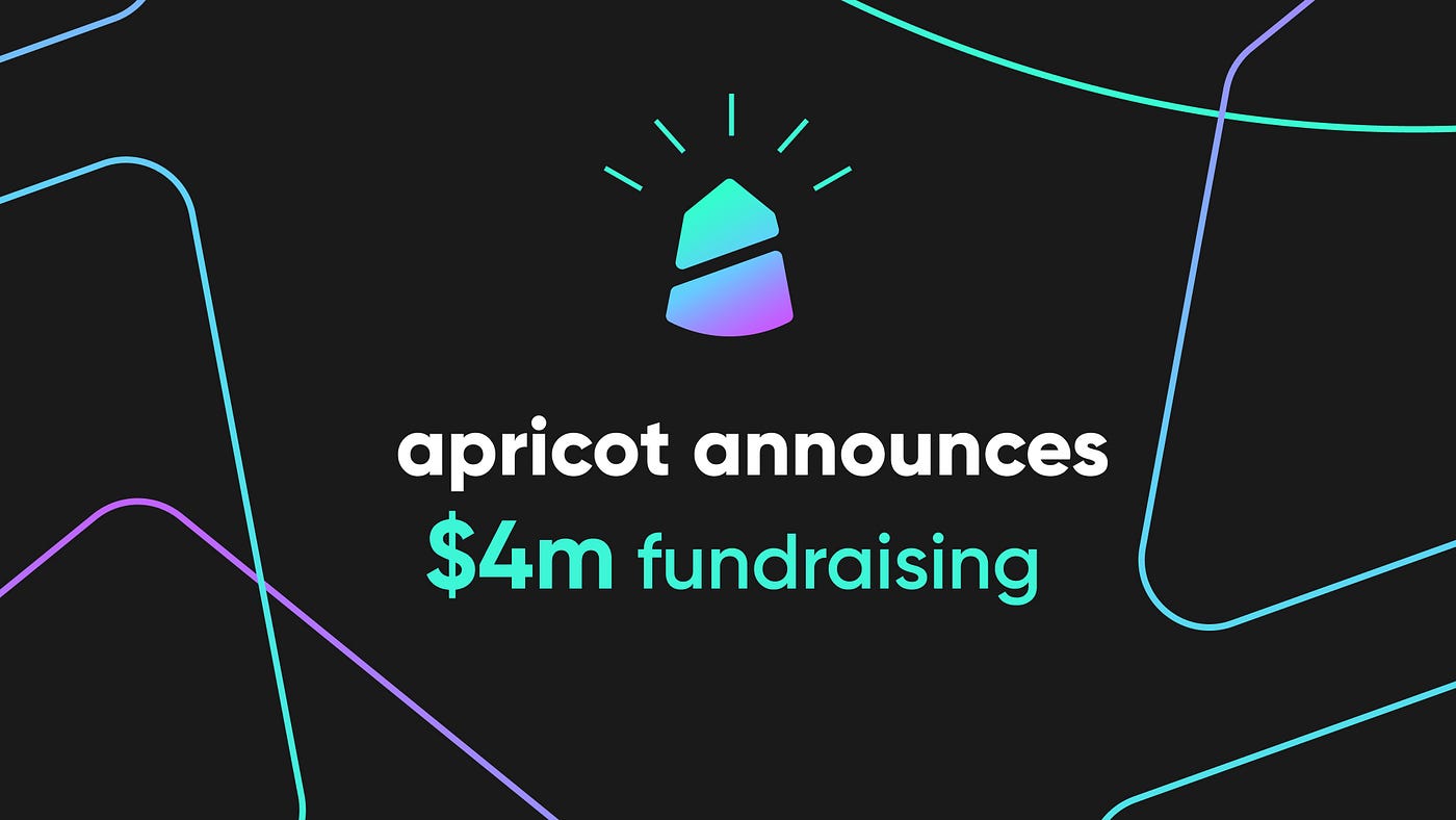 Apricot Finance Announces $4 Million Fundraising | by APRICOT FINANCE |  Medium