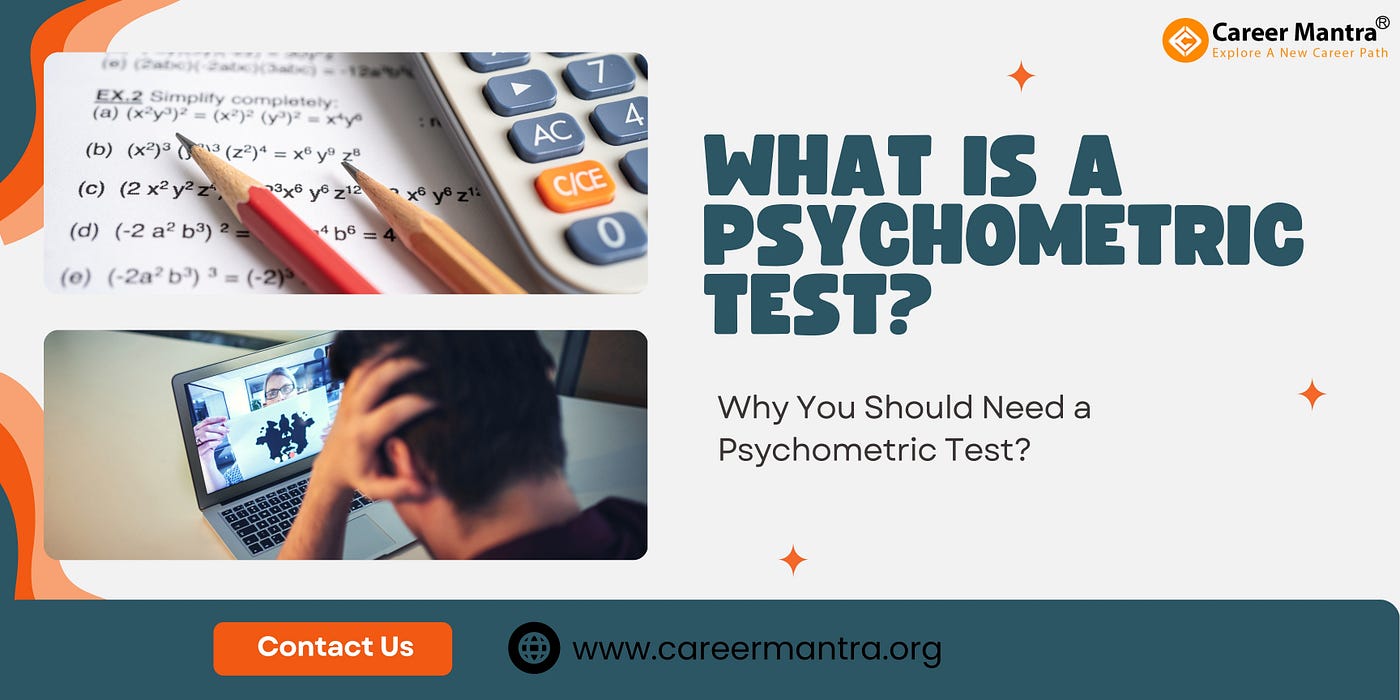 What is a Psychometric Test? Why You Should Need a Psychometric Test