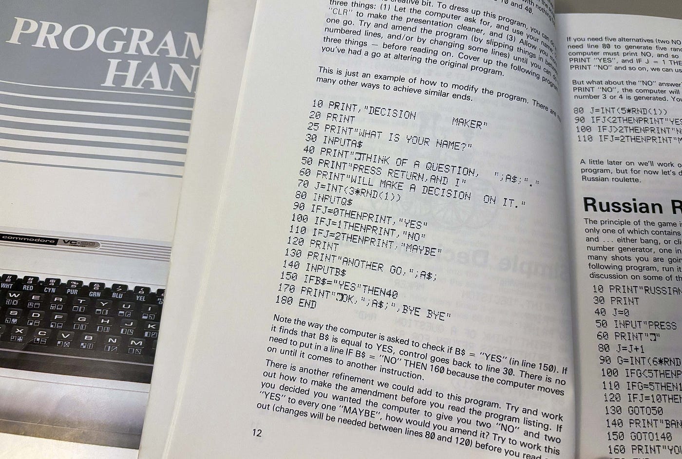 1984] I decided to try BASIC programming on the VIC 20 for the