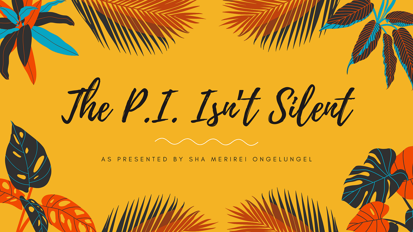 The P.I. Isn’t Silent