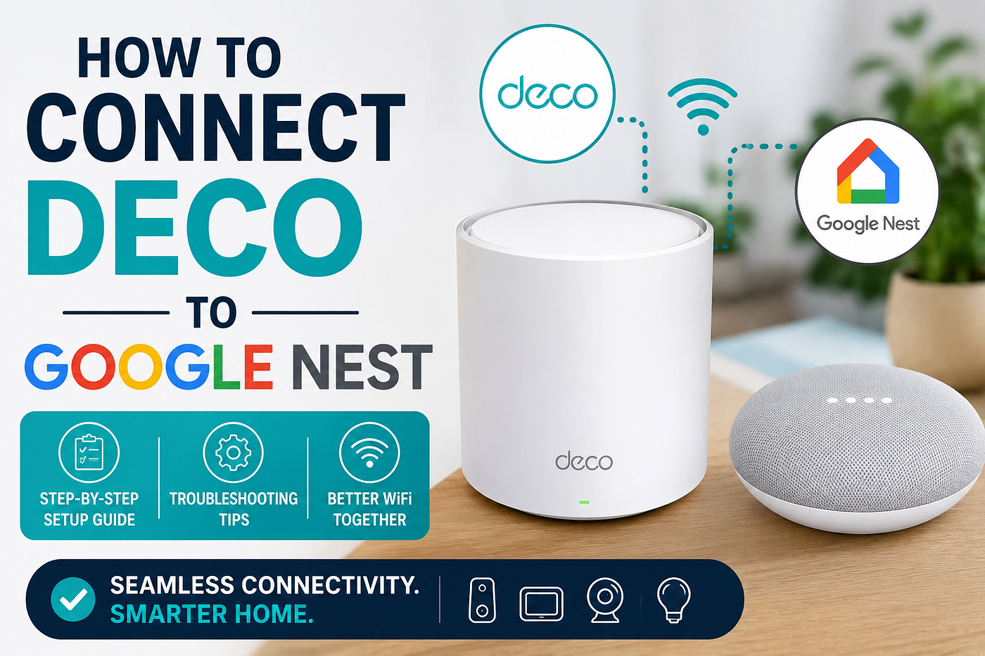How to Connect TP-Link Deco to Google Nest in Minutes (Easy Setup Guide)