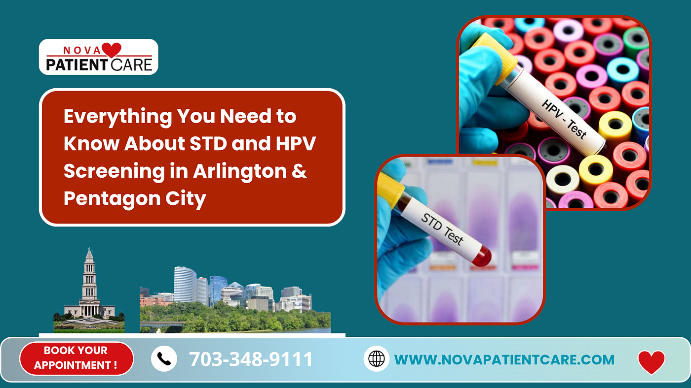 Everything You Need to Know About STD and HPV Screening in Arlington & Pentagon City