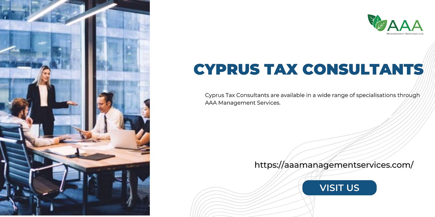 Cyprus Tax Consultants. Cyprus has emerged as a major financial… | by AAA  Management | Medium