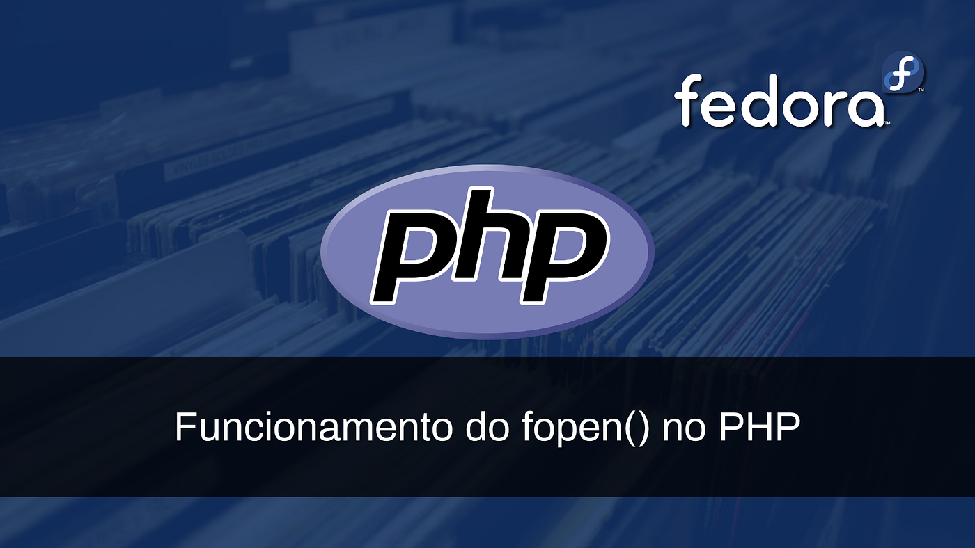 Fedora — Funcionamento do fopen() no PHP