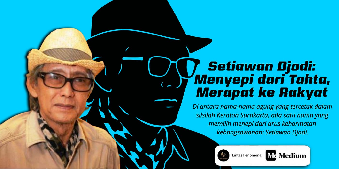 Setiawan Djodi: Menyepi dari Tahta, Merapat ke Rakyat