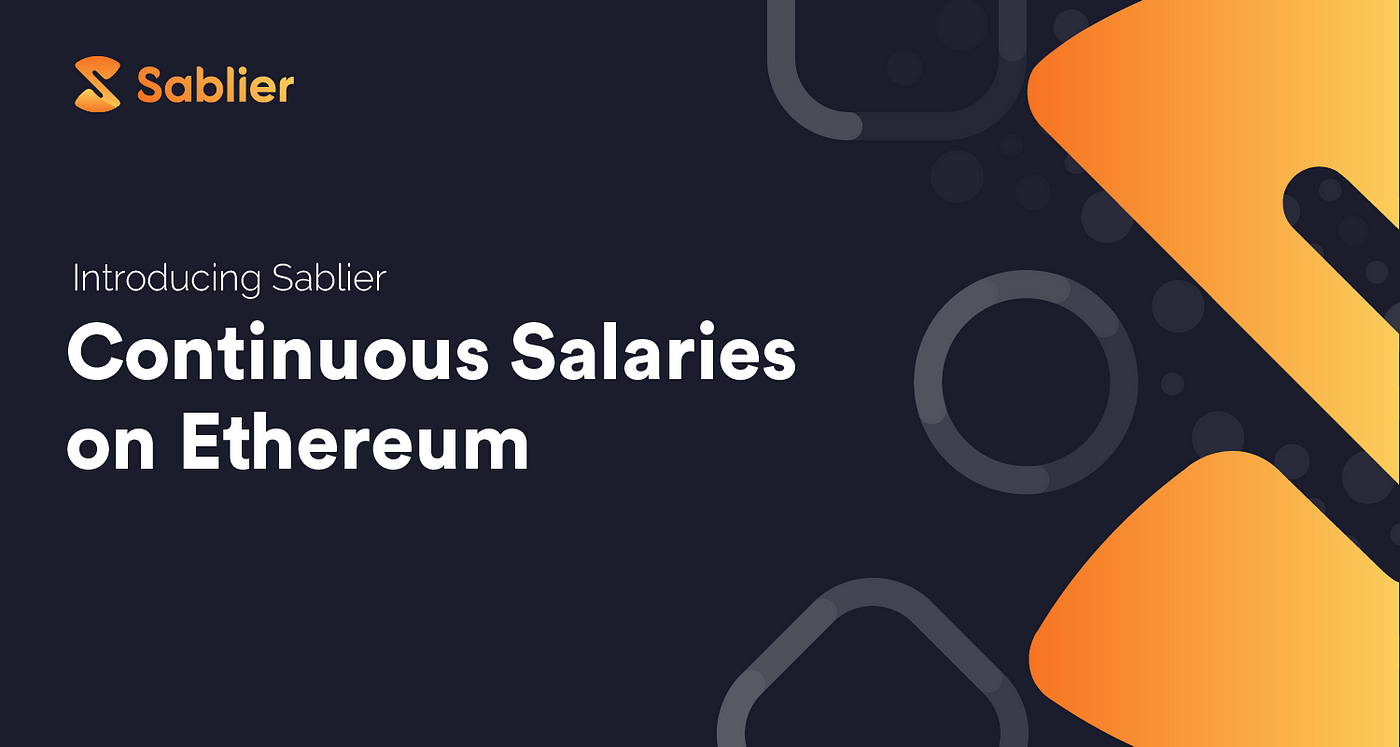 Introducing Sablier: Continuous Salaries on Ethereum | by Paul Razvan Berg  | Sablier | Medium