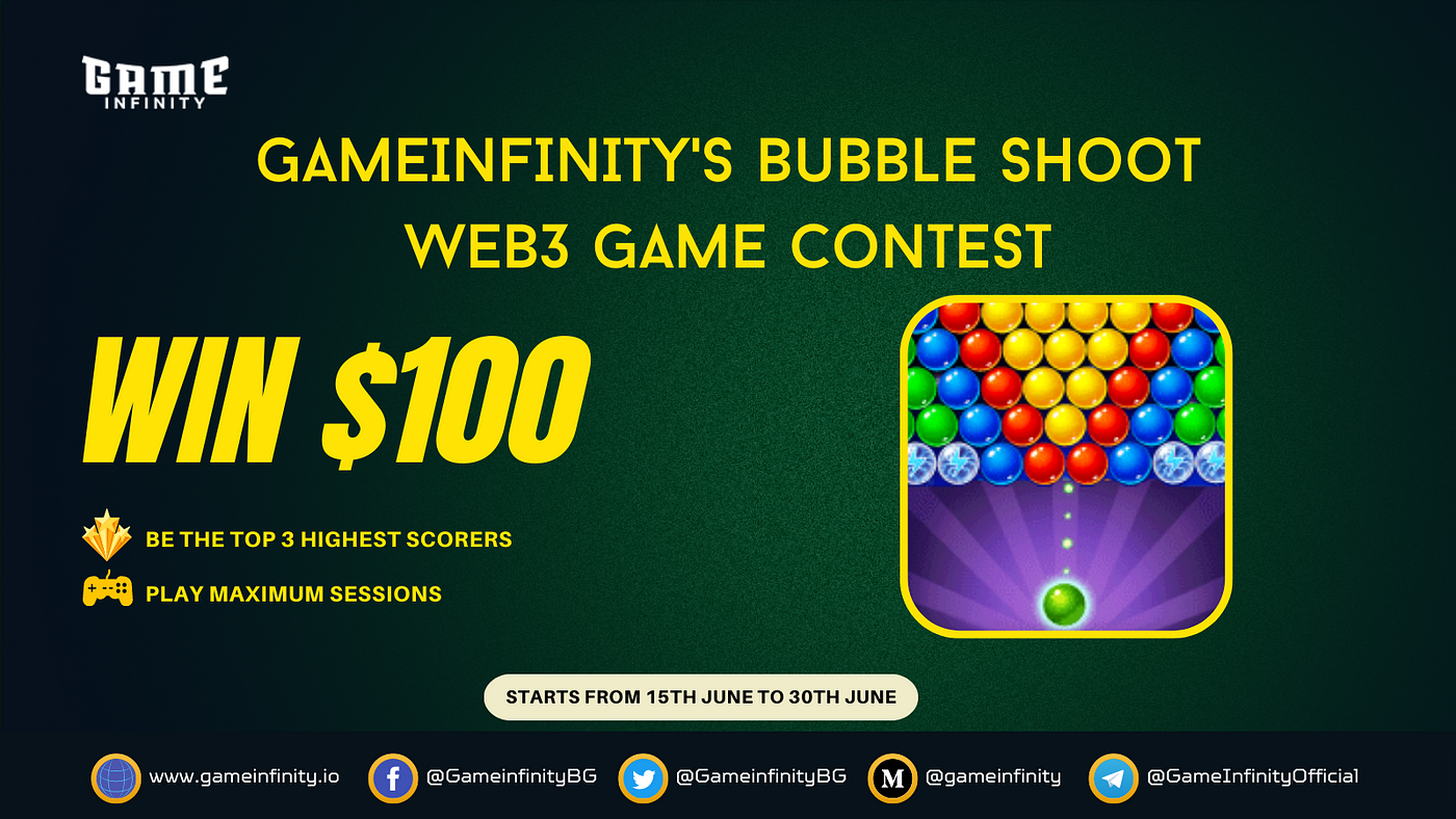The Bubble Shoot Web3 Game Contest, Enter To Win $100 BNB Prize Pool by GameInfinity Web3 Gaming Medium