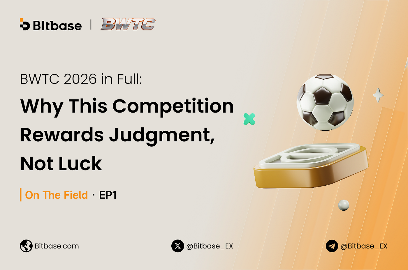 BWTC 2026 in Full: Why This Competition Rewards Judgment, Not Luck | On The Field · EP1