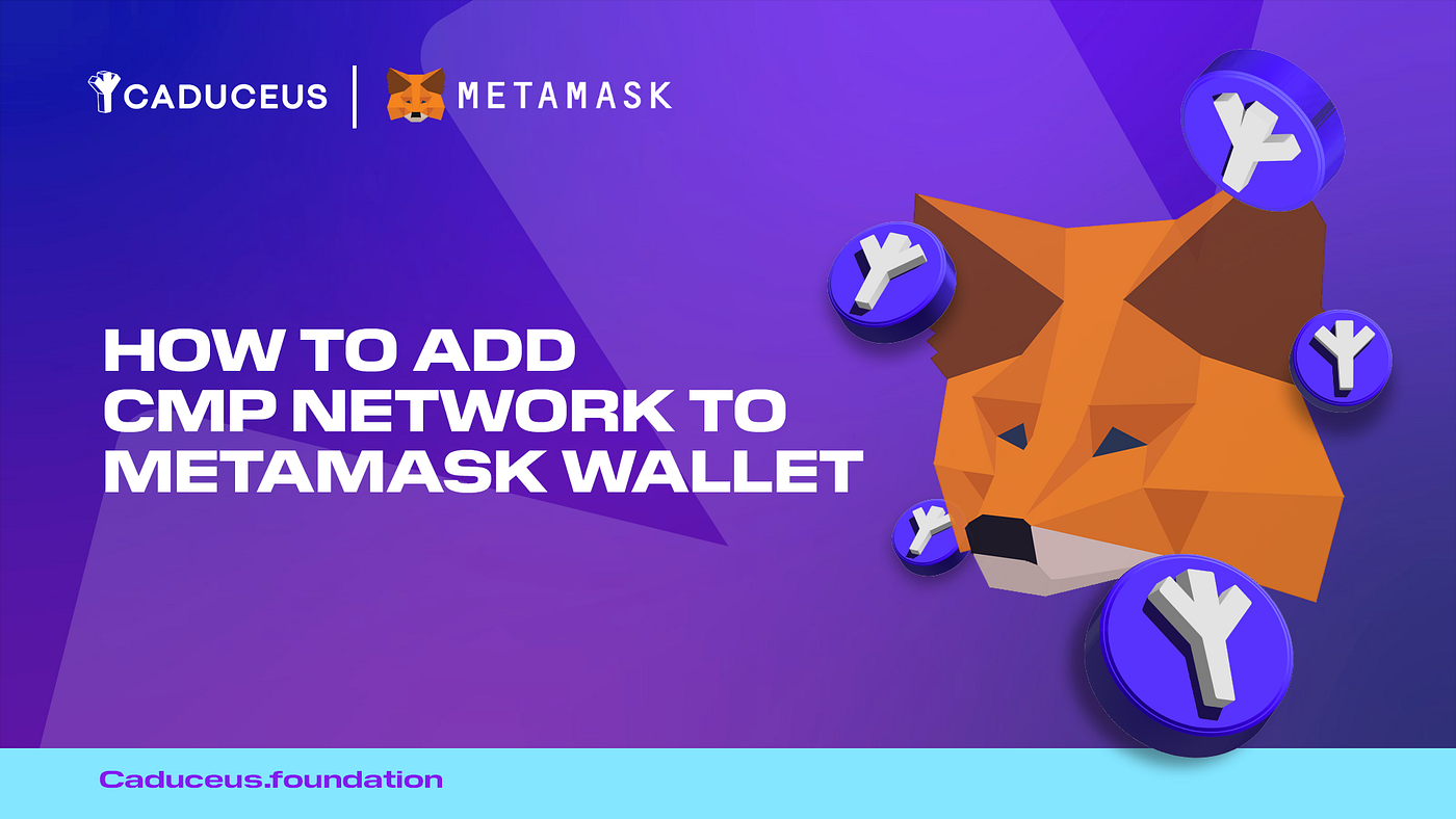 How to add CMP network to Metamask Wallet | by Caduceus | Medium