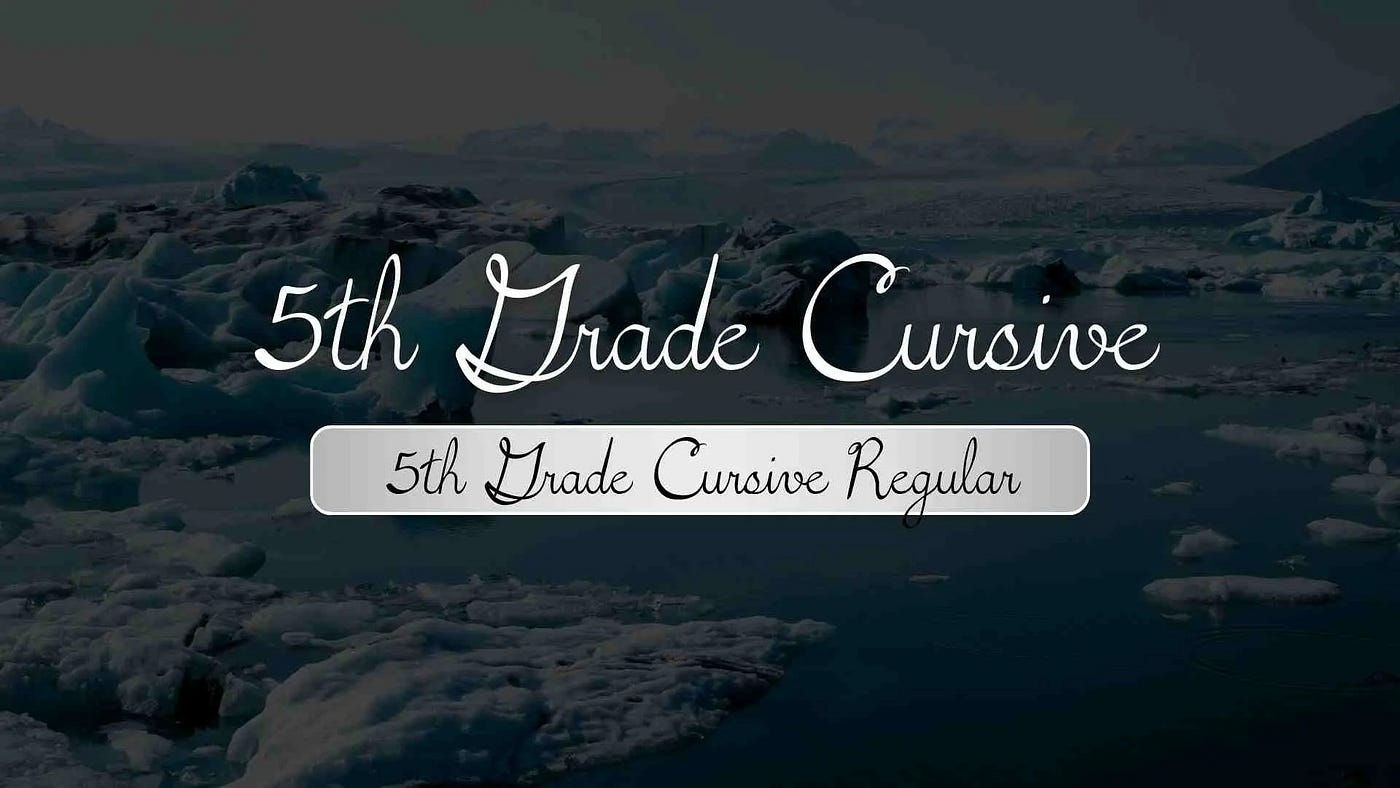 5th Grade Cursive Regular Font : AtoZ Font