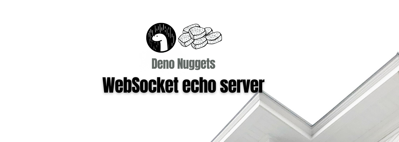 WebSocket echo server in Deno | Tech Tonic