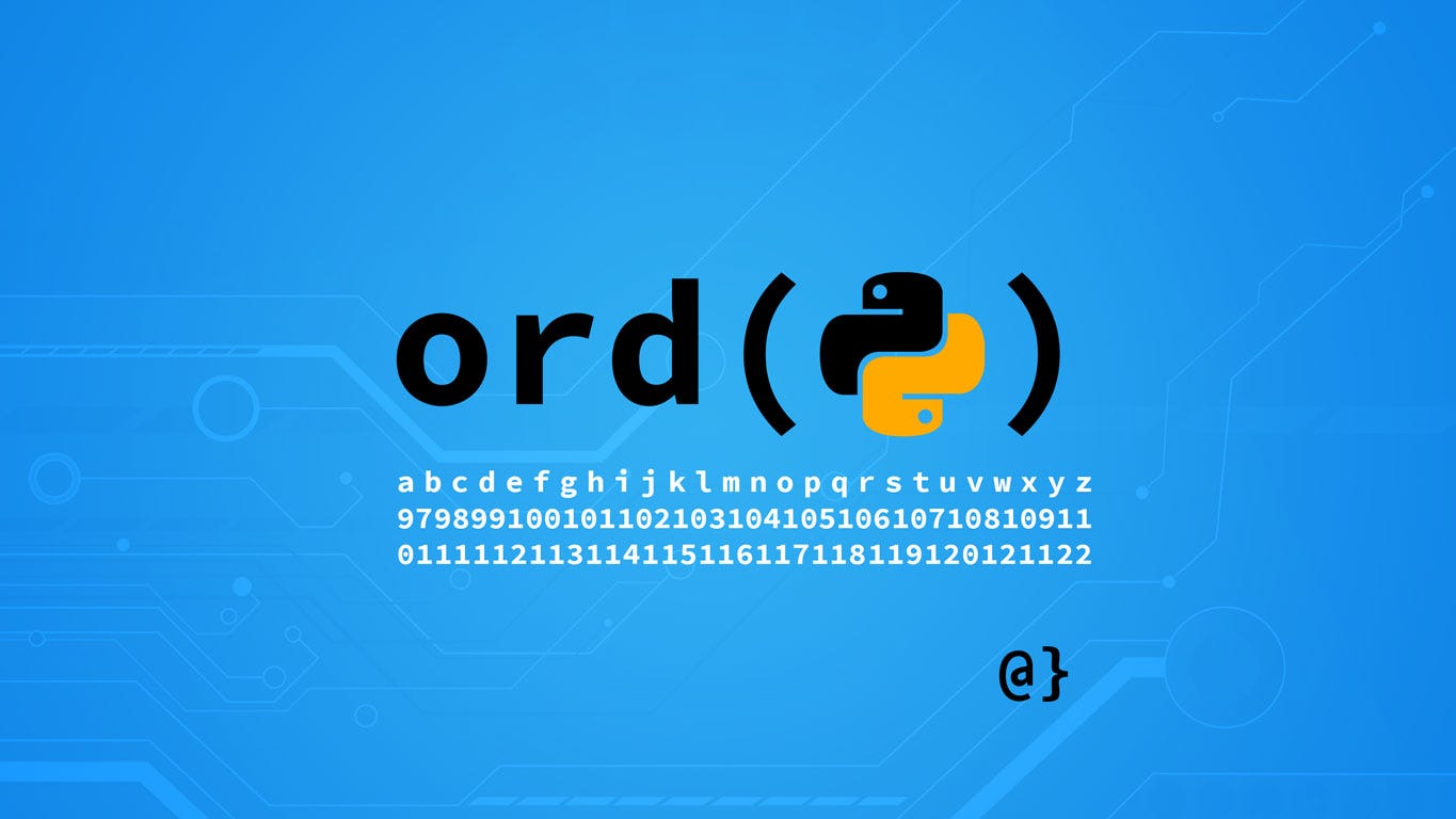 Python Ord: Getting the Ordinal Value of a Unicode Character | by Zack West | CodeX |