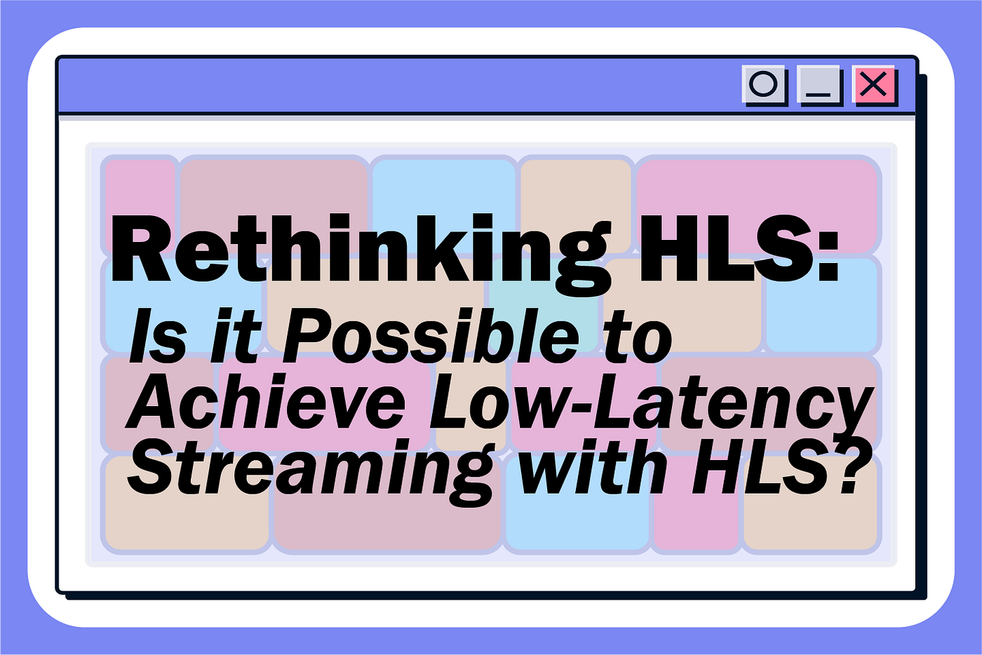 Rethinking HLS: Is it Possible to Achieve Low-Latency Streaming with HLS?
