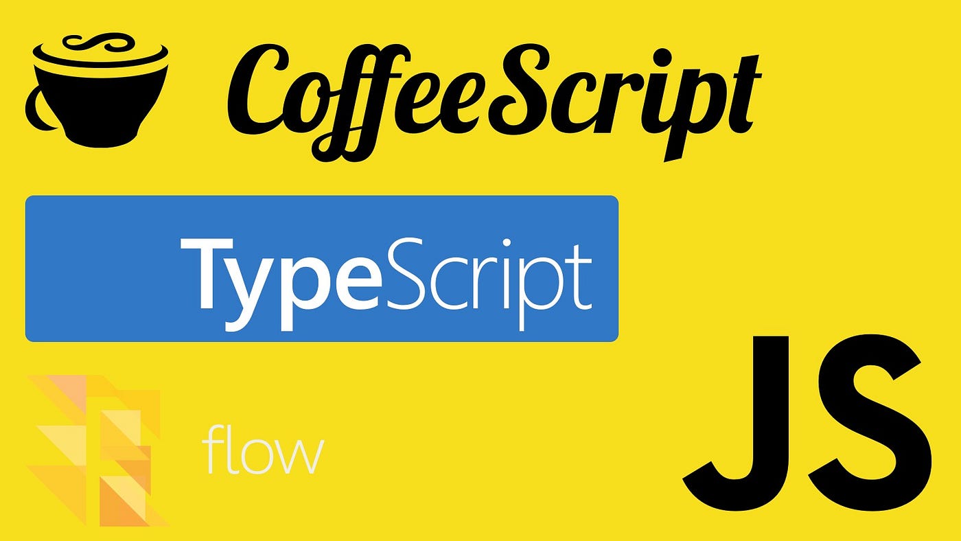JavaScript 與 CoffeeScript、TypeScript 和 Flow 的關係