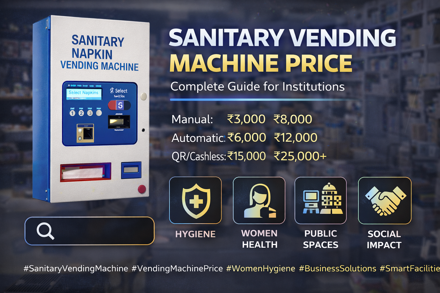 Sanitary Vending Machine Price: Complete Buying Guide for Smart Institutions
