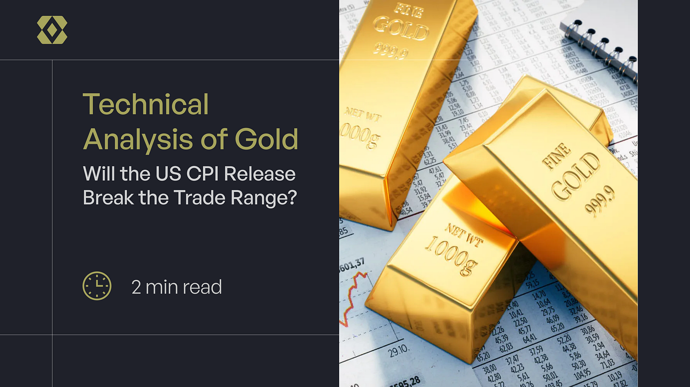 Technical Analysis of Gold: Will the US CPI Release Break the Trade Range?  | by BitGenix | Write A Catalyst | Medium