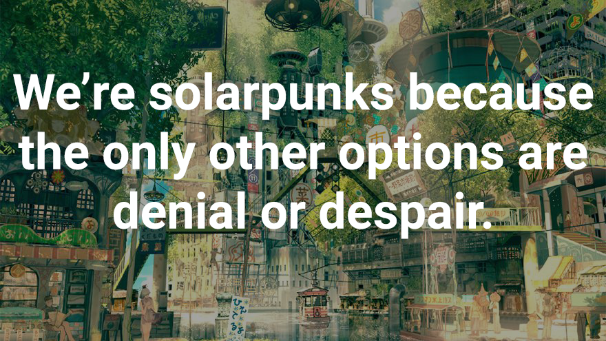 Seeking a Brighter Future? Solarpunk is the Answer