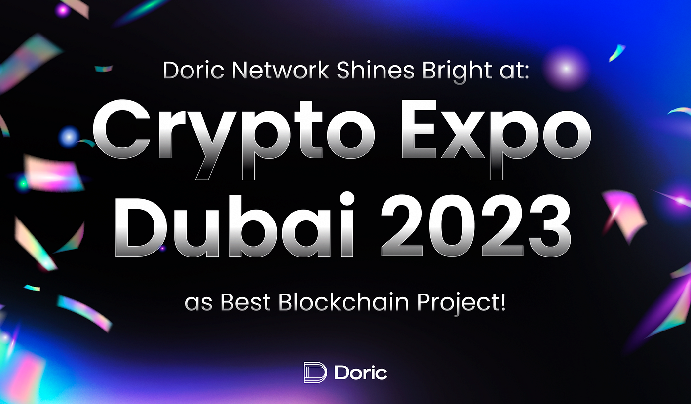 Doric Network Shines Bright at Crypto Expo Dubai 2023 | by Doric Network |  Medium