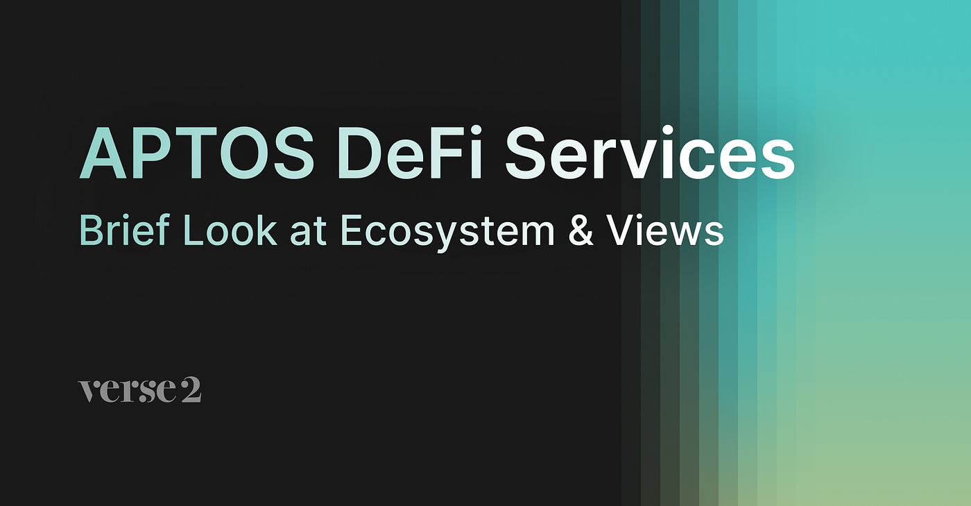 Aptos Defis : Brief Look at Ecosystem & Views | by verse2 | verse2 | Medium