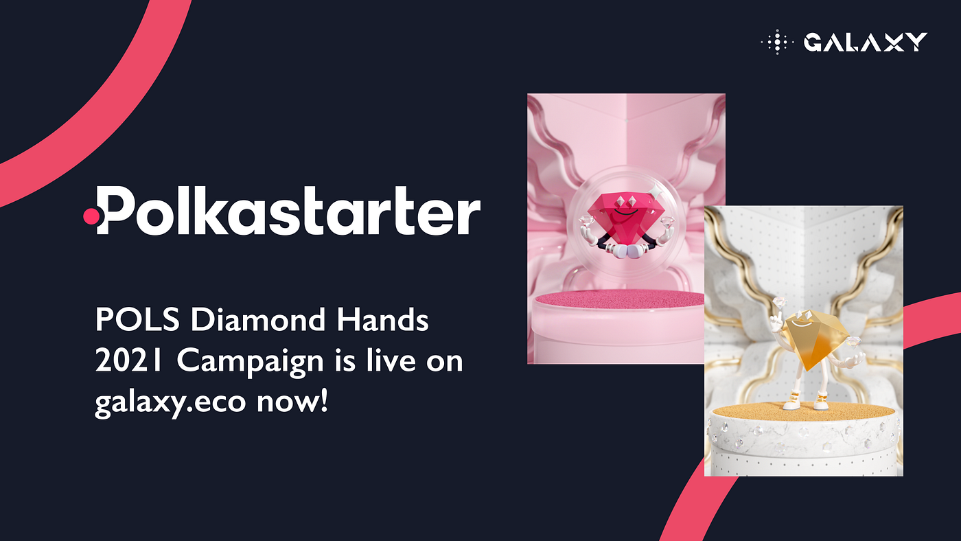 Polkastarter launches POLS Diamond Hands 2021 campaign on Galxe | by Galxe  | Galxe Campaigns | Medium