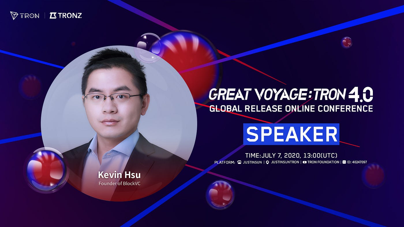 TRON 4.0 Online Conference: Kevin Hsu — Founding Partner of Block VC: The  Era of Great Voyage and the New World of crypto investment | by TRON DAO |  Medium