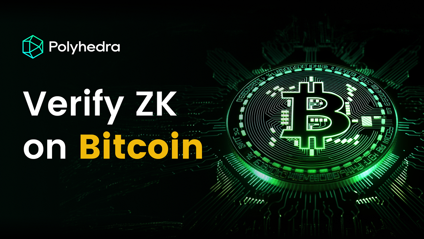 Breaking Ground in Bitcoin: Polyhedra ZK Research Breakthrough | by  Polyhedra | Polyhedra Network | Medium