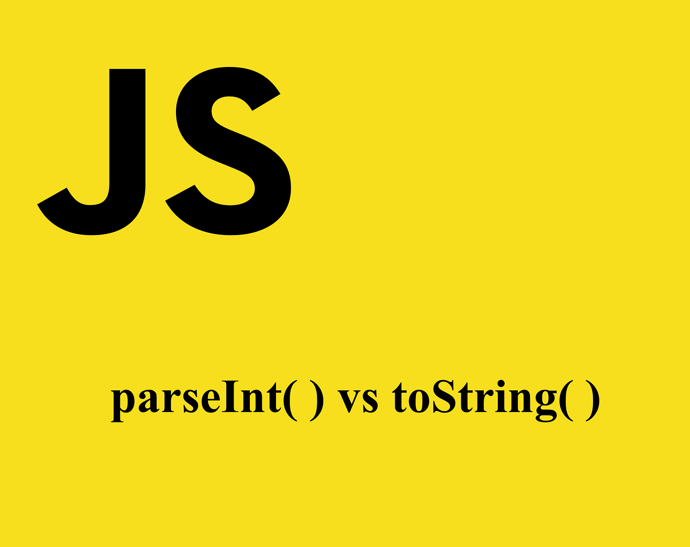 parseInt vs toString(). Did you come across a situation where… | by Kotesh  Meesala | Medium