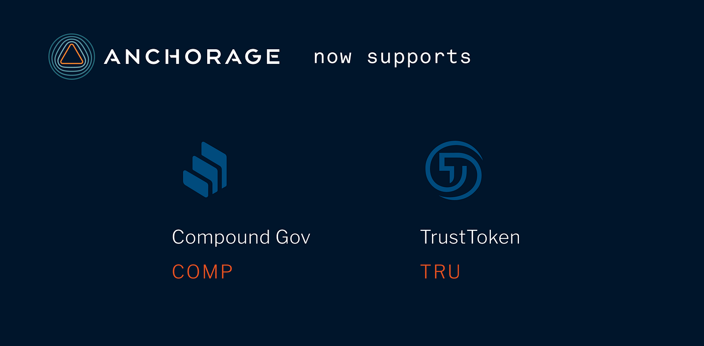 Anchorage Supports Compound and TrustToken at Launch | by Anchorage Digital  | Anchorage Digital | Medium