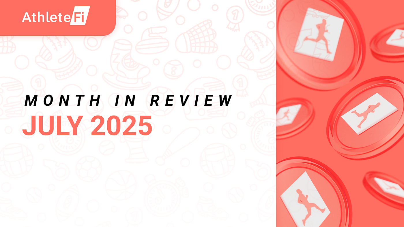 AthleteFi Month in Review: July 2025